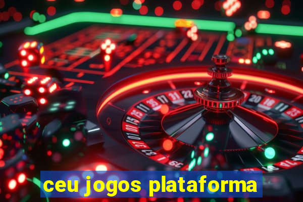 ceu jogos plataforma